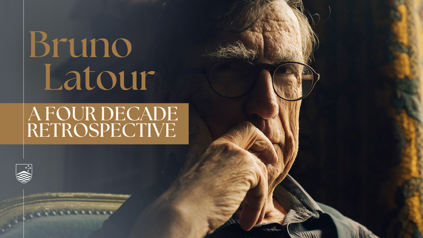 Dark image of a man holding hand to mouth in a thinking pose. Text is Bruno Latour: A Four Decade Retrospective