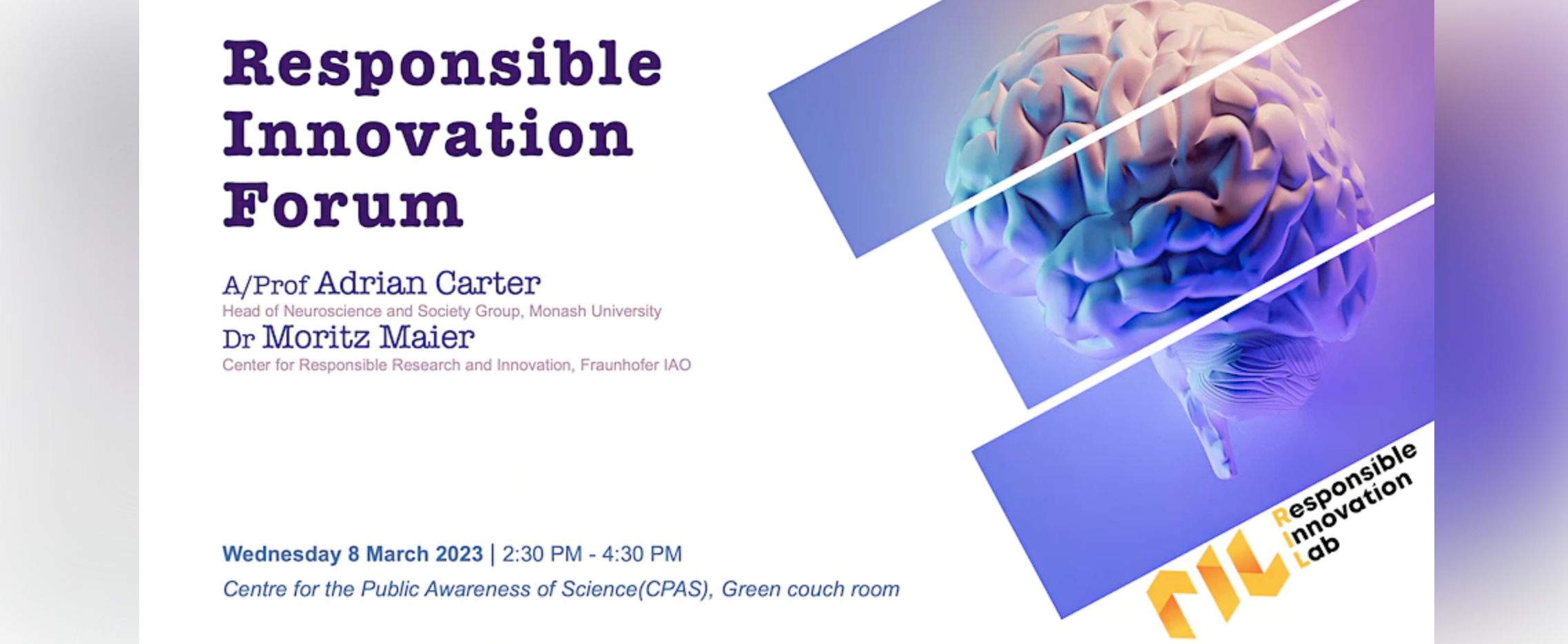 Poster of an upcoming event with a cartoon brain cut into three sections on the right and text on the left reads, "Responsible Innovation Forum with A/Prof Adrian Carter and Dr Moritz Mayer