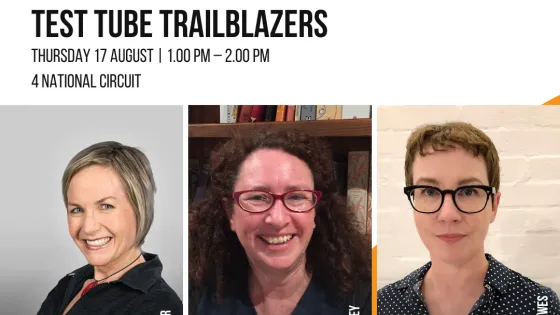 Poster of three women smiling with their names written on the side of their photos, and text above that reads, Test Tube Trailblazers Thursday 17 August from 1-2PM